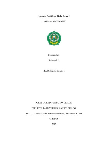 Mahasiswa mampu mengerjakan contoh dan latihan soal bandul matematis. Laporan Praktikum Dan Ayunan Matematis Docx