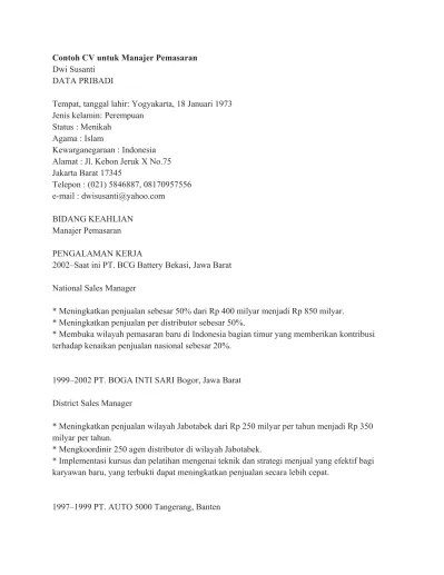 I'm applying for the positions of a marketing manager with your company, as i feel my background in developing a marketing department will . Contoh Cv Untuk Manajer Pemasaran 1