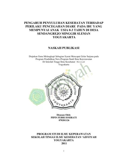 PENGARUH PENYULUHAN KESEHATAN TERHADAP PERILAKU PENCEGAHAN DIARE PADA IBU  YANG MEMPUNYAI ANAK USIA 0-3 TAHUN DI DESA SENDANGREJO MINGGIR SLEMAN  YOGYAKARTA NASKAH PUBLIKASI - Pengaruh Penyuluhan Kesehatan terhadap  Perilaku Pencegahan Diare pada