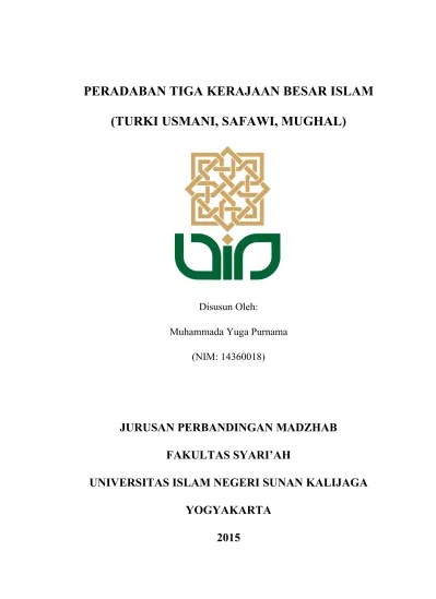 Pdf Sejarah Peradaban Islam Tiga Kerajaan Besar Turki Usmani Dinasti Safawi Persia Dinasti Mughal India Jihad Benastey Academia Edu Keadaan politik umat islam secara keseluruhan baru mengalami kemajuan kembali setelah muncul dan berkembangnya tiga kerajaan besar.