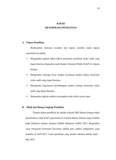 Hasil penelitian menunjukkan bahwa divisi pengawasan bank jatim cabang situbondo melakukan audit. Bab Iii Metodologi Penelitian A Tujuan Penelitian Pengaruh Ketergantungan Pengguna Eksternal Laporan Keuangan Kemungkinan Klien Menghadapi Kesulitan Keuangan Dan Evaluasi Auditor Atas Integritas Manajemen Terhadap Resiko Audit Yang Dapat Diterima Re