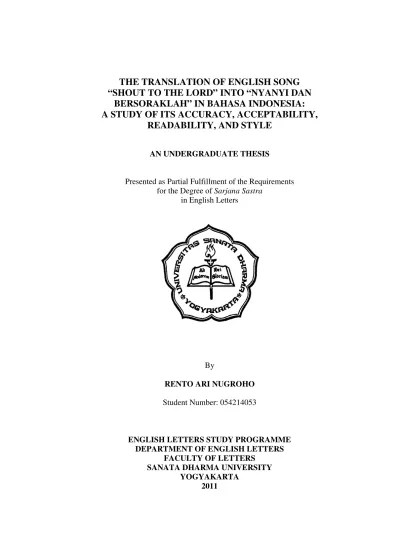 THE TRANSLATION OF ENGLISH SONG “SHOUT TO THE LORD” INTO “NYANYI DAN  BERSORAKLAH” IN BAHASA INDONESIA: A STUDY OF ITS ACCURACY, ACCEPTABILITY,  READABILITY, AND STYLE
