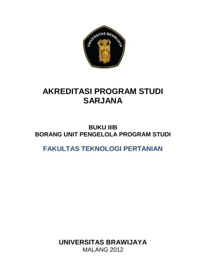Buku pintar dokumen borang akreditasi program studi sarjana tahun 2018. Kata Pengantar Tim Penyusun