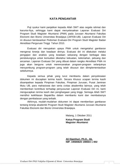 Penyusunan laporan evaluasi diri dan panduan penyusunan laporan kinerja program studi dalam instrumen. Kata Pengantar Malang 1 Oktober 2011 Ketua Program Studi Magister Akuntansi Ali Djamhuri Ph D Ak Nip