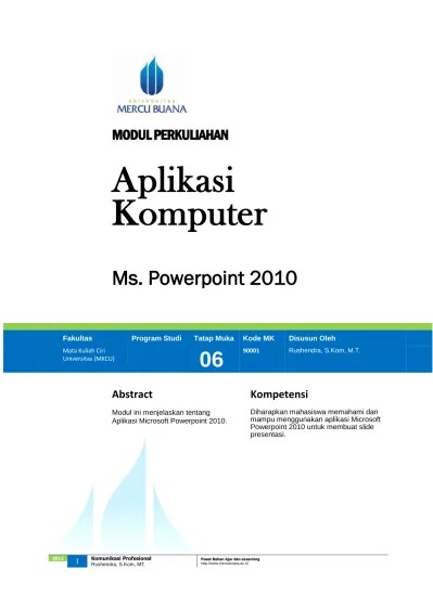 Adalah presentasi secara langsung antara presenter dan audiens yang saling berjauhan dengan bantuan teknologi komunikasi b) presentasi tak langsung . Aplikasi Komputer Ms Powerpoint 2010 Modul Perkuliahan Fakultas Program Studi Tatap Muka Kode Mk Disusun Oleh