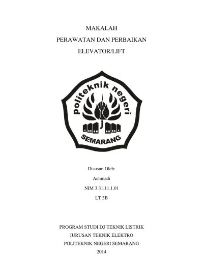 Guna mengatasi kebocoran pada dak, anda harus mengutamakan perbaikan bagian atas dak terlebih dahulu. Makalah Perawatan Dan Perbaikan Elevator Lift