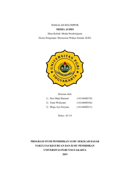 Penyusunan makalah ini disusun untuk memenuhi tugas bahasa indonesia. Makalah Kelompok Media Audio Mata Kuliah Media Pembelajaran Dosen Pengampu Hermawan Wahyu Setiadi M Pd