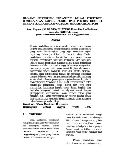 Teori pendidikan humanistik merupakan salah satu teori dalam pembelajaran yang mengedepankan pada acara memanusiakan. Filsafat Pendidikan Humanisme Dalam Perspektif Pembelajaran Bahasa Inggris Bagi Peserta Didik Di Tingkat Sekolah Menengah Atas Sebuah Kajian Teori