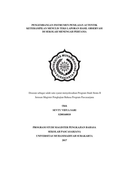 Hasil penelitian menunjukkan bahwa, (1) guru dan kepala sudah. Pengembangan Instrumen Penilaian Autentik Keterampilan Menulis Teks Laporan Hasil Observasi Di Sekolah Menengah Pertama