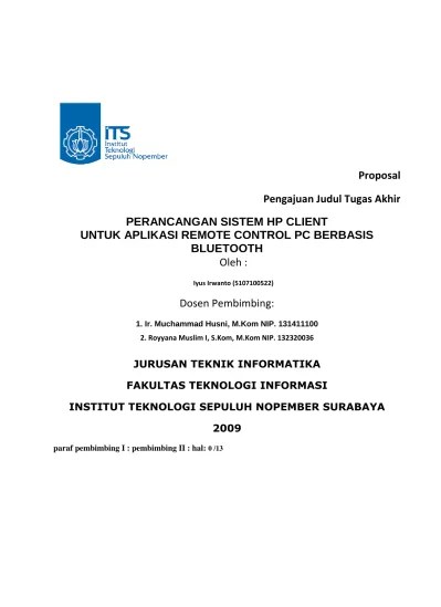 Pada perkembangannya teknologi komputer bermetamorfosa menjadi teknologi internet dimana internet telah. Contoh Proposal Pengajuan Judul Tugas Akhir