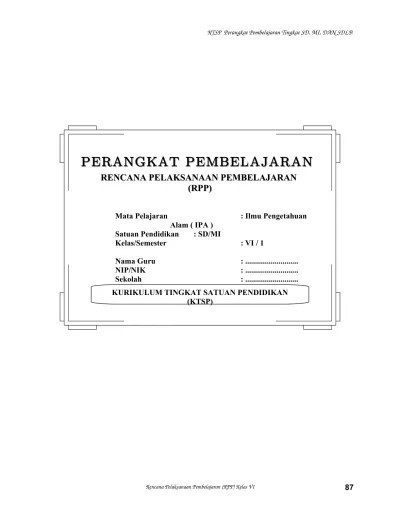 Rpp ini di buat untuk melaksanakan proses pembelajaran di kelas 6 sd yang masih menggunakan kurikulum ktsp dan di harapkan . Rpp Ipa Kelas 6