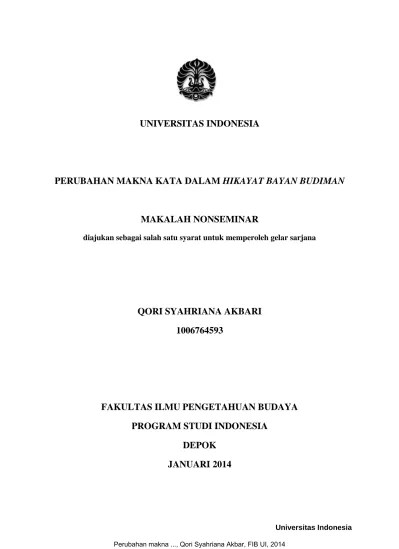 Salah satunya, yaitu menceritakan teks cerita hikayat. Universitas Indonesia Perubahan Makna Kata Dalam Hikayat Bayan Budiman Makalah Nonseminar Qori Syahriana Akbari Fakultas Ilmu Pengetahuan Budaya