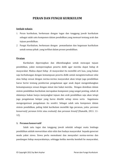 Dalam bukunya yang berjudul pembinaan dan pengembangan kurikulum di sekolah, . Peran Dan Fungsi Kurikulum