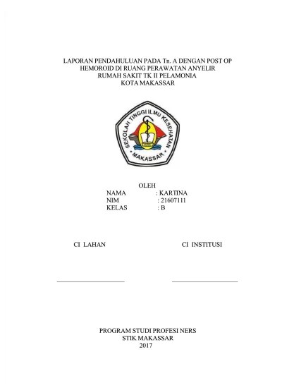 They are internal or external and can get bigger if … Laporan Kasus Hemoroid