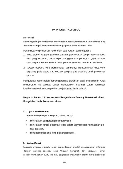 Menyajikan suatu produk yang telah dihasilkan. Iv Presentasi Video