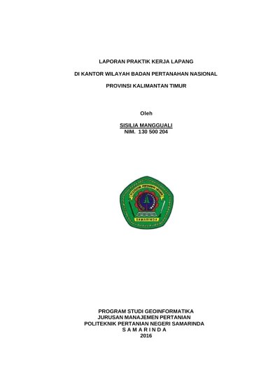 Program studi pendidikan ekonomi konsentrasi administrasi perkantoran,. Laporan Praktik Kerja Lapang Di Kantor Wilayah Badan Pertanahan Nasional Provinsi Kalimantan Timur Oleh Sisilia Mangguali Nim