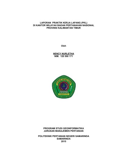 Keperluan di bidang survei dan pemetaan serta pengembangan pertanian. Laporan Praktik Kerja Lapang Pkl Di Kantor Wilayah Badan Pertanahan Nasional Provinsi Kalimantan Timur Oleh Nency Nurletha Nim