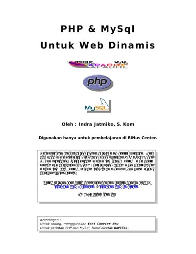 It's used all over the internet and is mentioned. Modul Php Mysql
