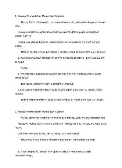 Ruang (dimensi spasial) merupakan tempat terjadinya berbagai peristiwa alam maupun peristiwa social dan peristiwa sejarah dalam proses perjalanan waktu. Ruang Dimensi Spasial Merupakan Tampat Terjadinya Berbagai Peristiwa