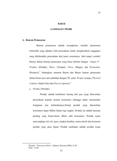 People, process dan physical evidence ditambahkan dalam bauran pemasaran jasa. Bab Ii Landasan Teori Product Produk Place Tempat Price Harga Dan Promotion
