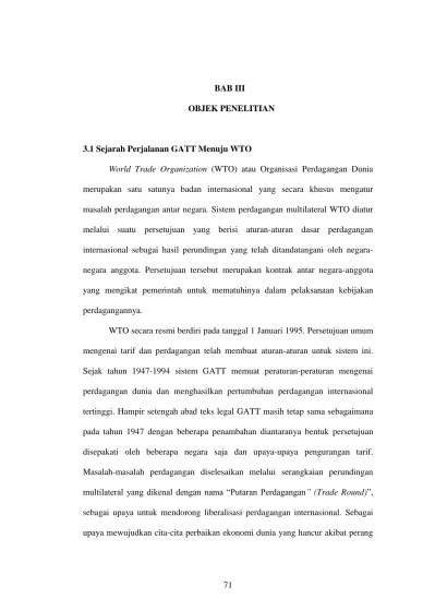 Latar belakang berdirinya wto adalah untuk menggantikan gatt. Bab Iii Objek Penelitian Merupakan Satu Satunya Badan Internasional Yang Secara Khusus Mengatur