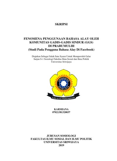 Hasil penelitian menunjukkan bahwa penggunaan bahasa alay pada siswa smk negeri 1 labuan di. Fenomena Daya Tarik Bahasa Alay Dalam Komunikasi Di Kalangan Remaja Kota Pada Pengguna Jejaring Sosial Facebook
