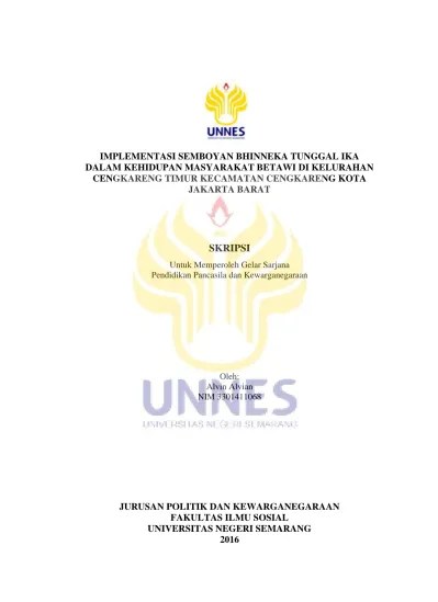 Bhinneka tunggal ika merupakan semboyan bangsa yang harus dijunjung. Implementasi Semboyan Bhinneka Tunggal Ika Dalam Kehidupan Masyarakat Betawi Di Kelurahan Cengkareng Timur Kecamatan Cengkareng Kota Jakarta Barat