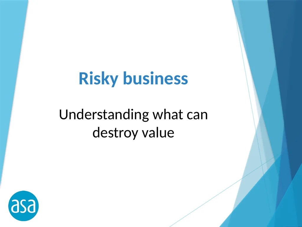 Risky business understanding what can destroy