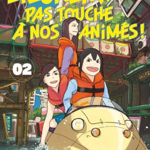 Eizôken ! Pas touche à nos animés !! tome 2