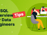 10 Sql Interview Tips For Data Engineers