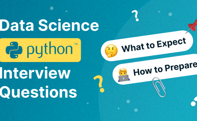 Data Science Python Interview Questions: What To Expect And How To Prepare