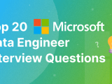 Top 20 Microsoft Data Engineer Interview Questions