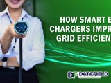 How Smart Ev Chargers Enhance Grid Efficiency Stability
