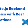 Node.js Backend Basics With Best Practices | Datafloq