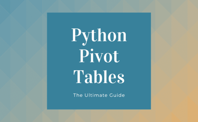 Python Pivot Tables - The Ultimate Guide For Python And Pandas • Datagy