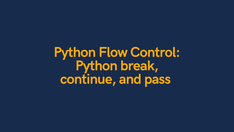 Python Break Continue And Pass Python Flow Control Datagy - Best Landscape Arts in Ultra HD