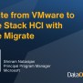 Easily And Quickly Migrate From VMware To Azure Stack HCI With Azure ...