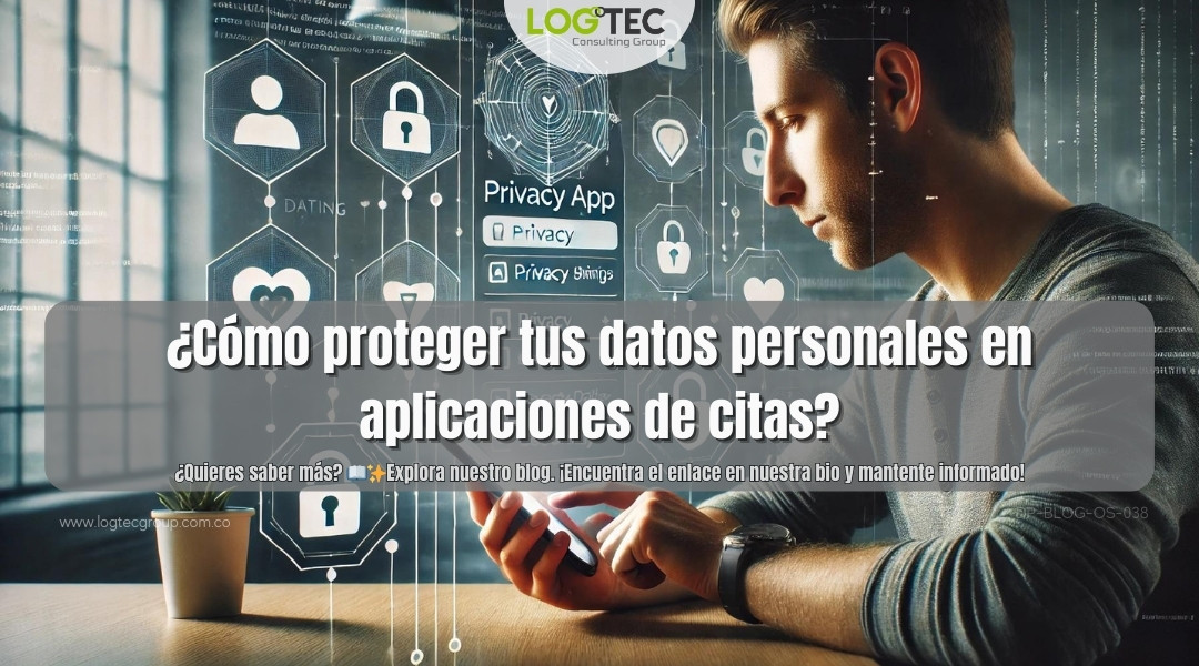 ¿Cómo proteger tus datos personales en aplicaciones de citas?