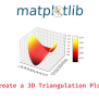 How To Plot A 3D Surface Triangulation Plot In Python? - Data Science ...