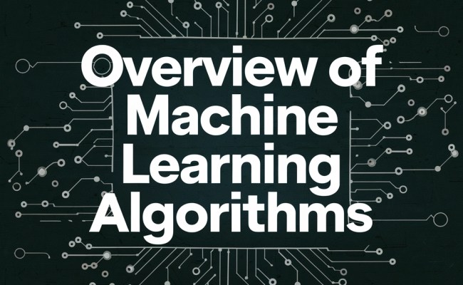 Overview Of Machine Learning Algorithms - Datatunnel