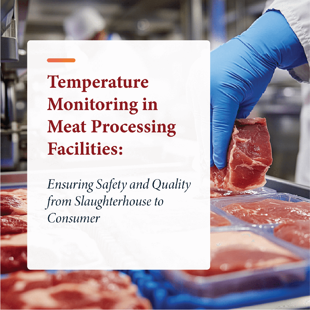 IoT-based temperature monitoring in meat processing facilities ensuring food safety and compliance