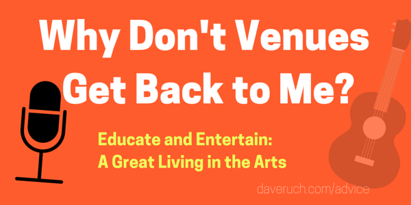 No Reply Why Don T Venues Get Back To Me Dave Ruch