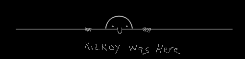 Kilroy was here