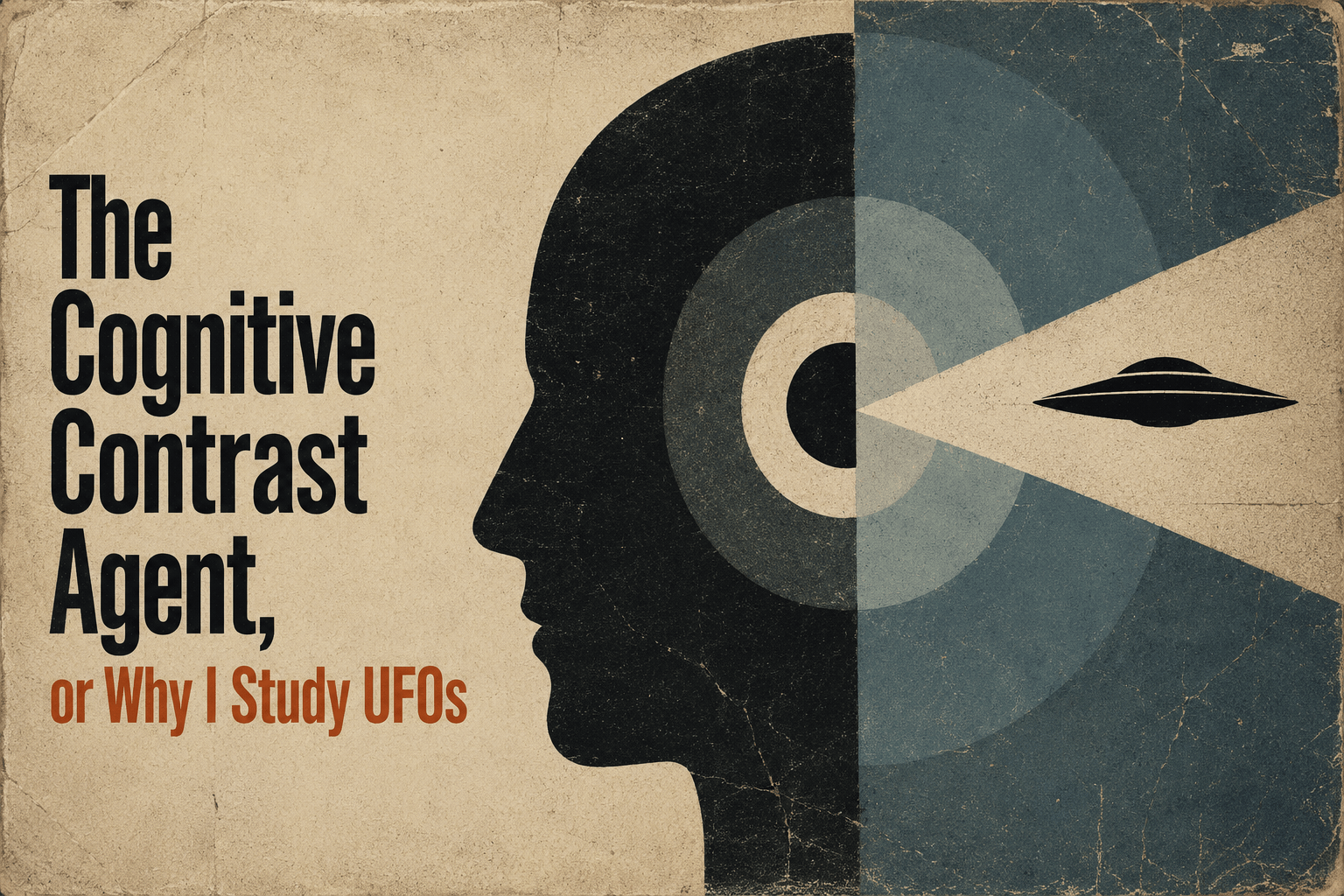The Cognitive Contrast Agent, or Why I Study UFOs
