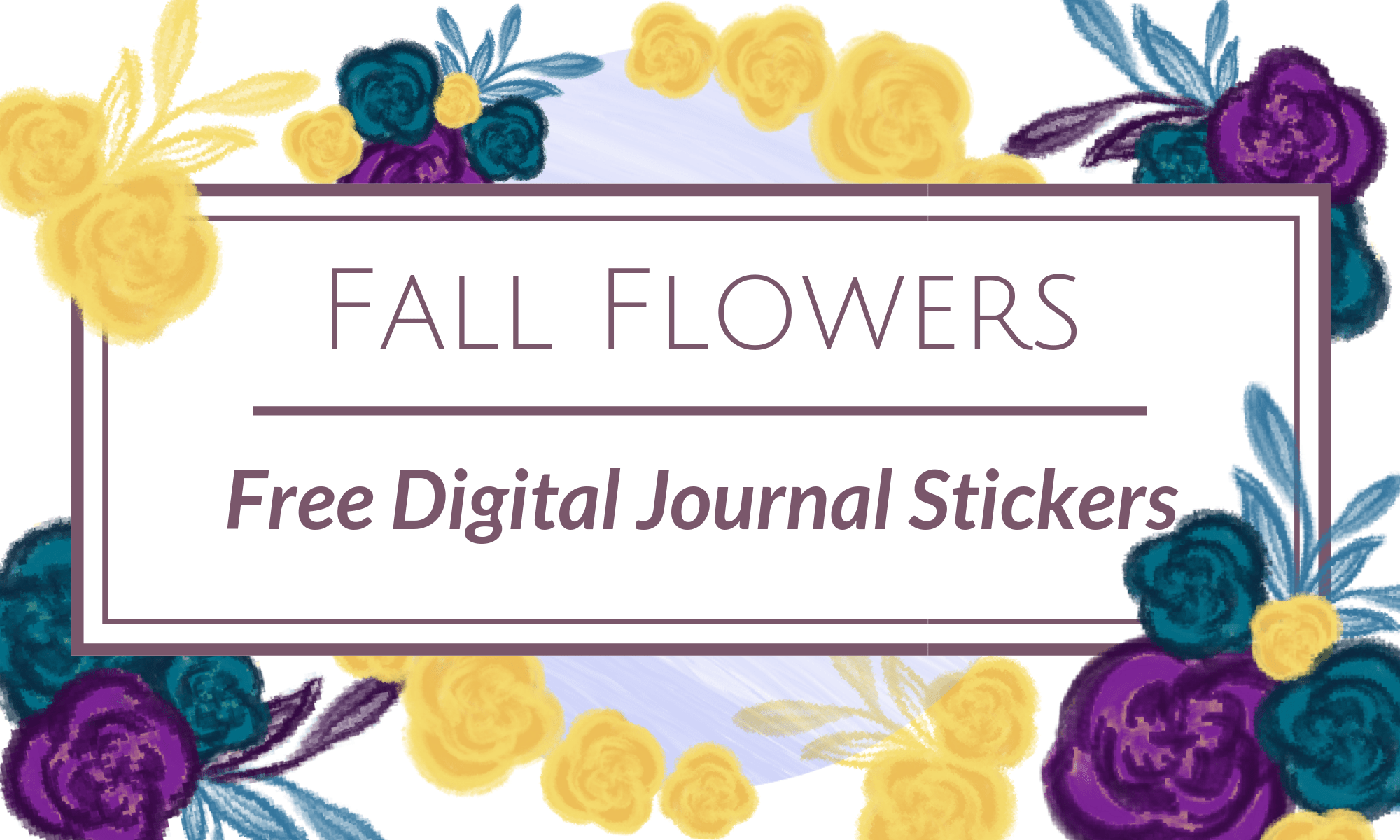 Fall Flowers (Free Printable + Digital Stickers)