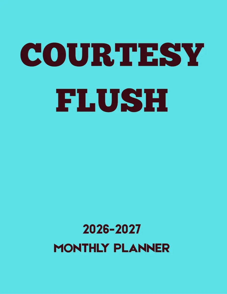 Courtesy Flush 2026-2027 monthly planner cover