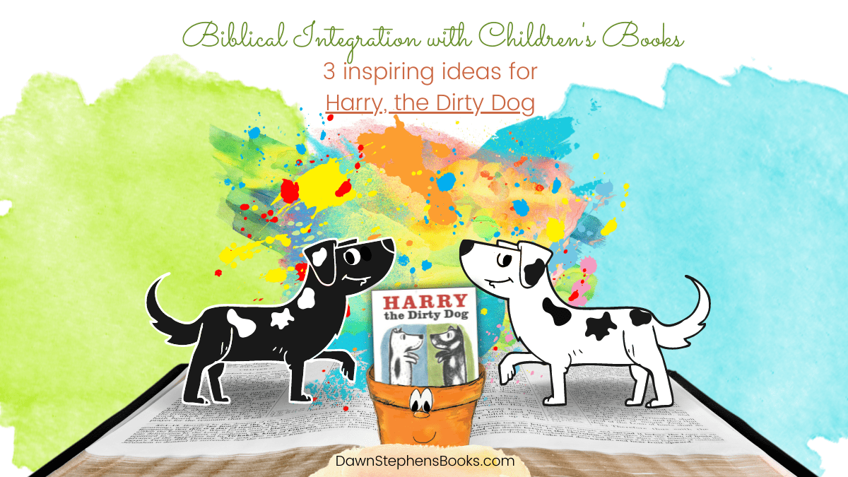 biblical integration with the children's book: Harry, the Dirty Dog
