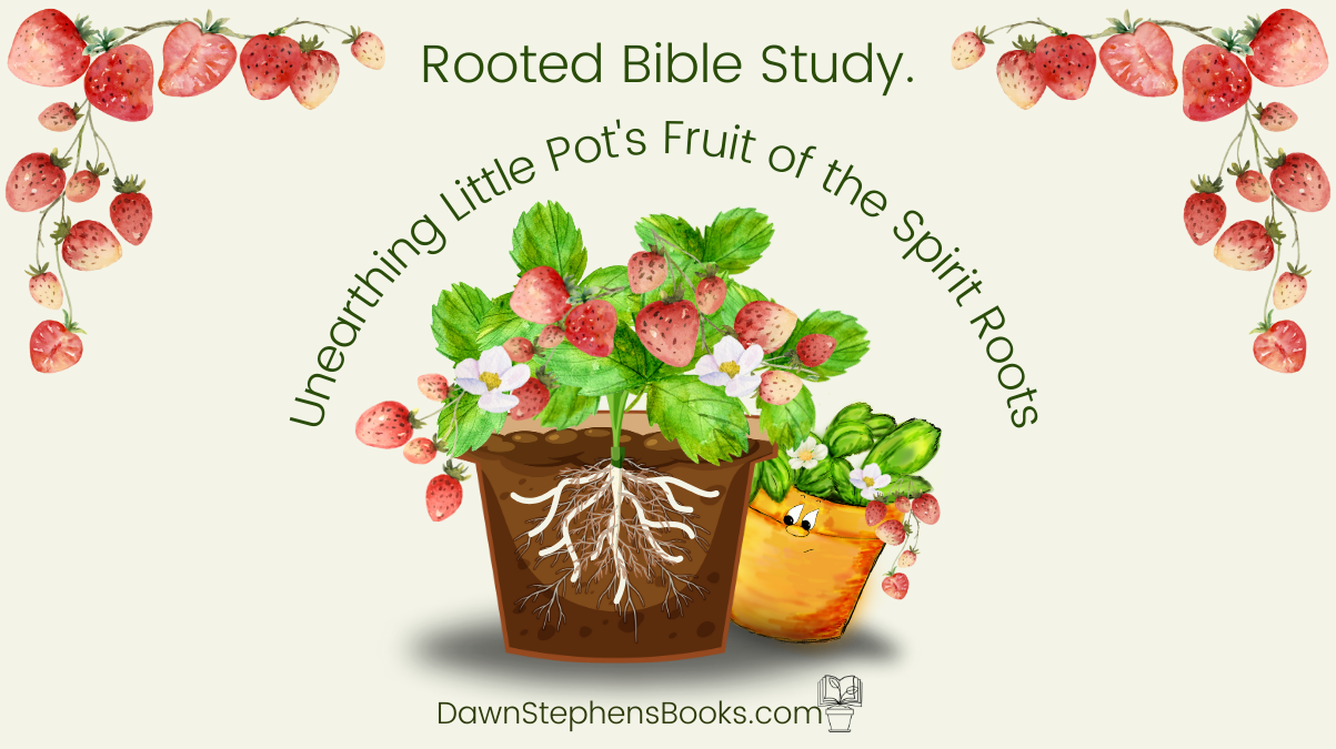 Rooted Bible Study Unearthing Little Pot's Fruit of the Spirit Rocks