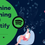 How Spotify Uses Machine Learning?