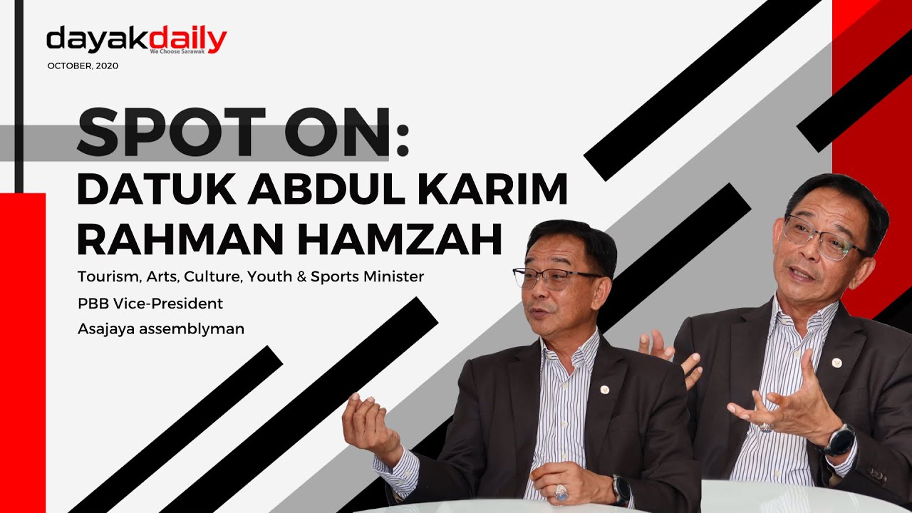Spot Onu0027 with Datuk Abdul Karim Rahman Hamzah  DayakDaily